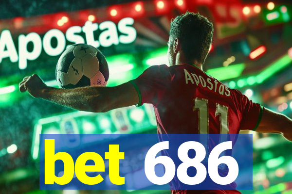 bet 686